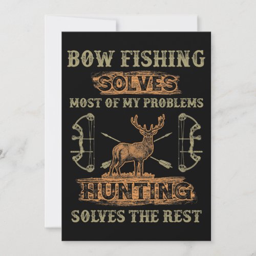 Bow Fishing Solves most of my Problems Bow Hunter Invitation