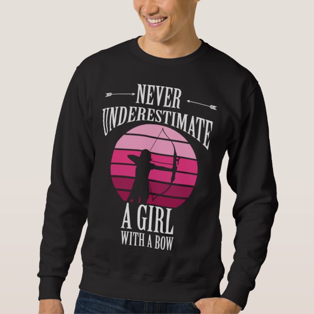 Bow Hunting Target Archer Girl Bowmen Archery Bow  Sweatshirt (Front)