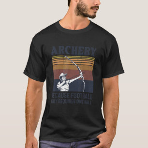 Bow Shooting Quote For A Bow Archer T-Shirt