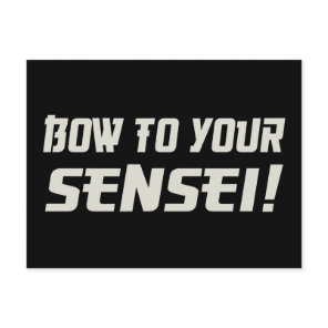 Bow to Your Sensei! Postcard
