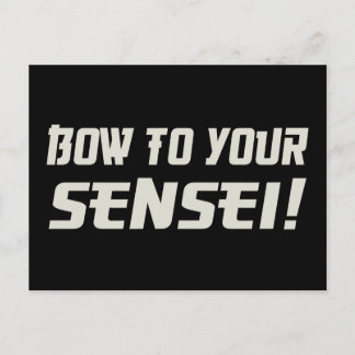 Bow to Your Sensei! Postcard