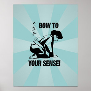 BOW TO YOUR SENSEI POSTER