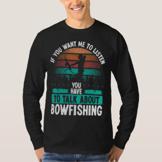 Bowfisher Airboat Talk about Bowfishing Fisherman T-Shirt