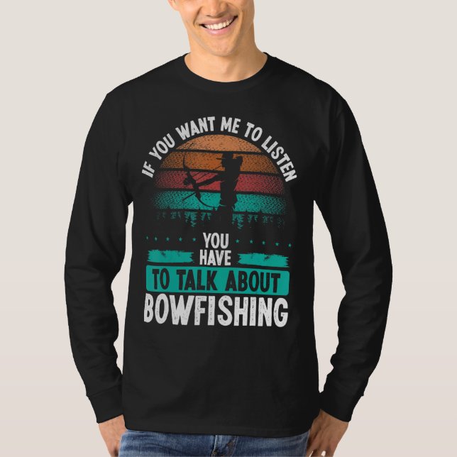 Bowfisher Airboat Talk about Bowfishing Fisherman  T-Shirt (Front)