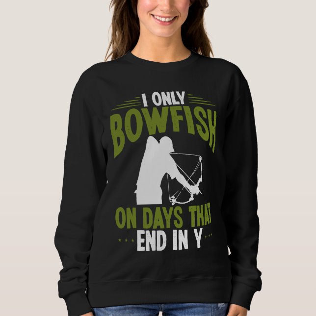 Bowfisher on days end in y Bowfishing Bowhunter Fi Sweatshirt (Front)