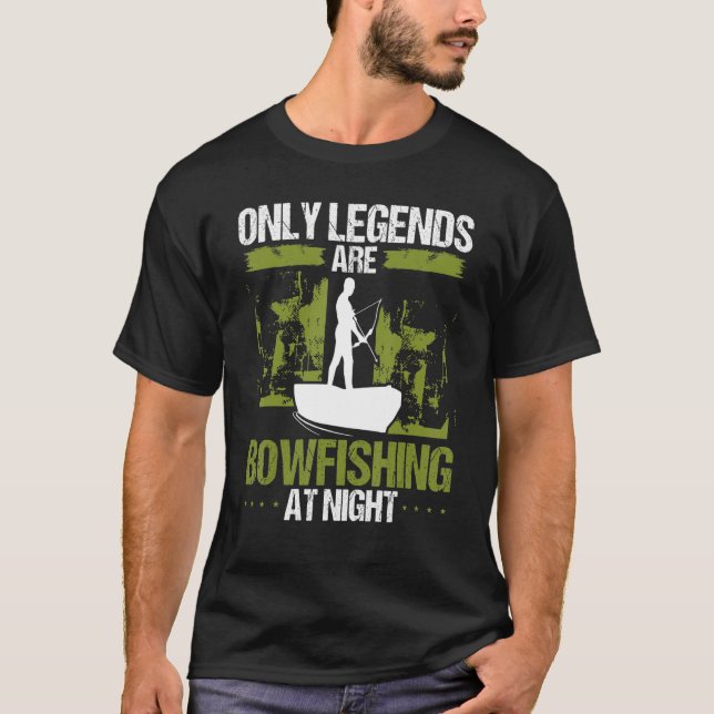 Bowfisher Only legends are Bowfishing Airboat Fish T-Shirt (Front)