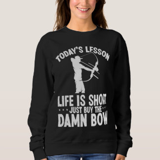Bowfishing Buy a Bow Bowfisher Bowhunter Fisherman Sweatshirt