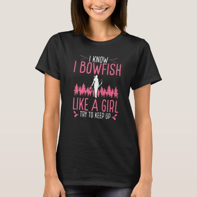 Bowfishing like a Girl Women Airboat Fisherman Bow T-Shirt (Front)