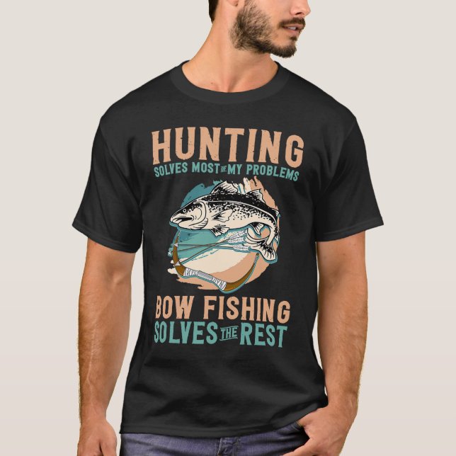 Bowfishing Solves My Problem Hunting Bowfishing T-Shirt (Front)