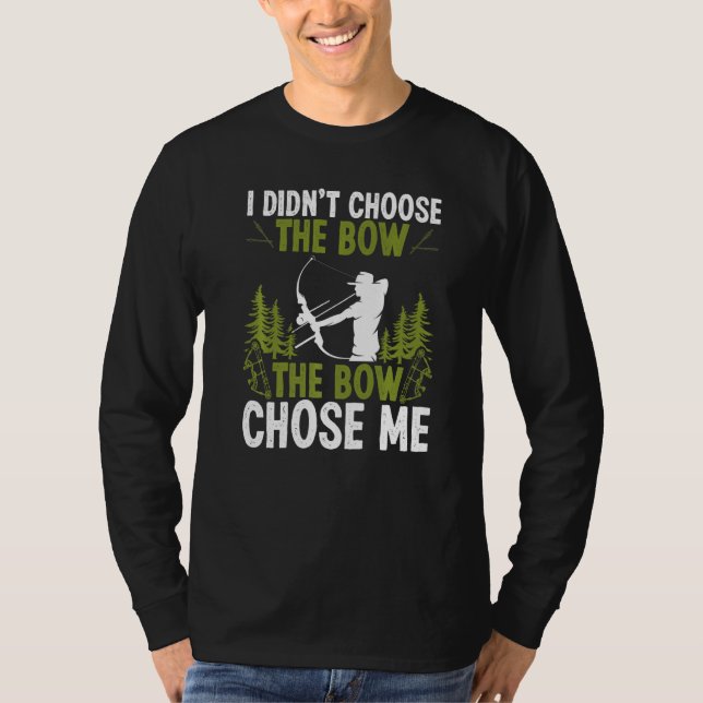 Bowfishing The Bowe Chose Me Airboat Fisherman Bow T-Shirt (Front)