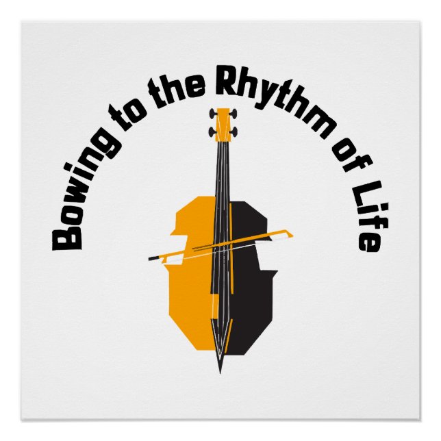 Bowing to the Rhythm of Life Cello Poster (Front)