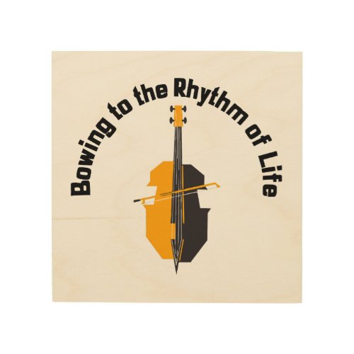 Bowing to the Rhythm of Life Cello Wood Wall Art