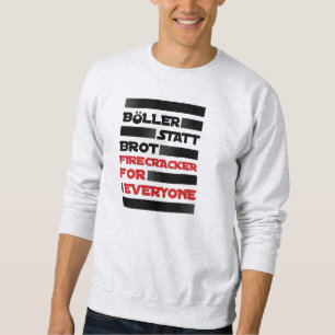 Bowl instead of bread! sweatshirt