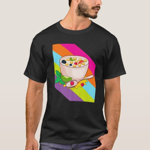 Bowl Of Cereal Muesli Breakfast Milk Fruit Fast Fo T_Shirt