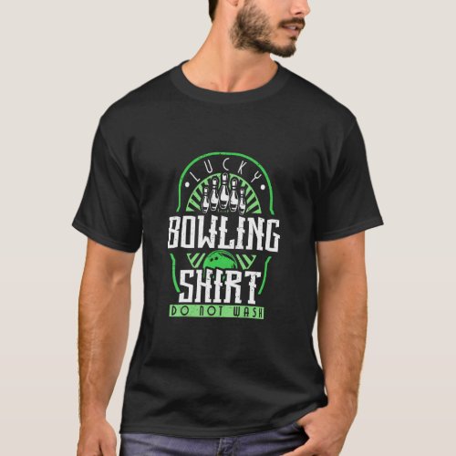 Bowl Player Lucky Bowling Bowler Recreational Spor T_Shirt