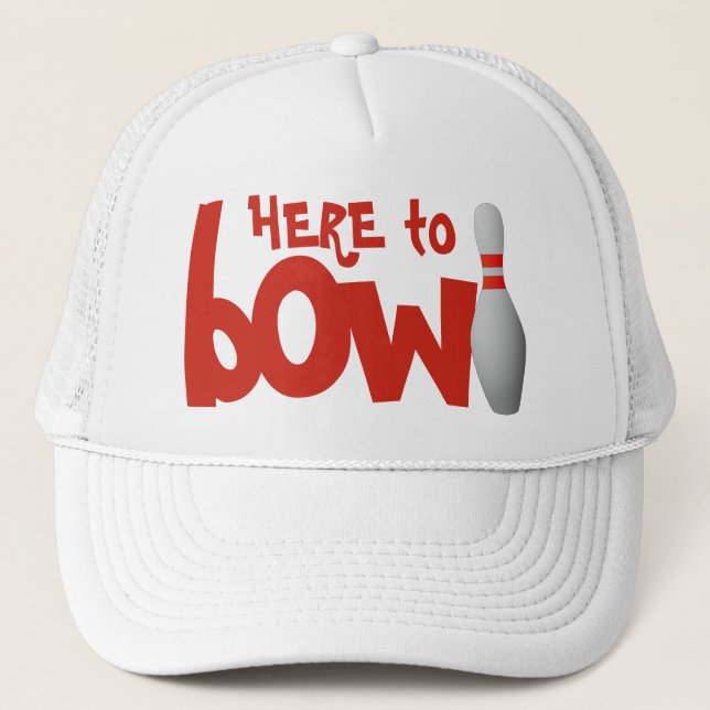 Bowler Here to Bowl Bowling League Trucker Hat (Front)
