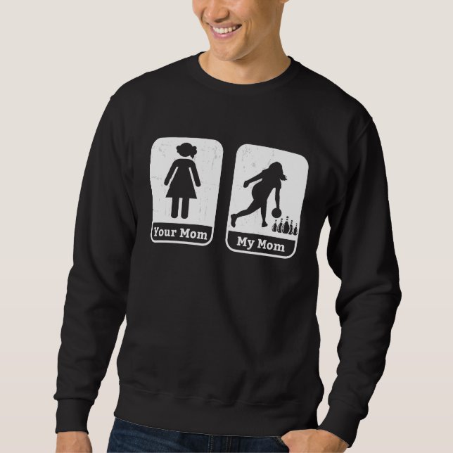 Bowler Mom Daughter Bowling Mama Coach League Team Sweatshirt (Front)