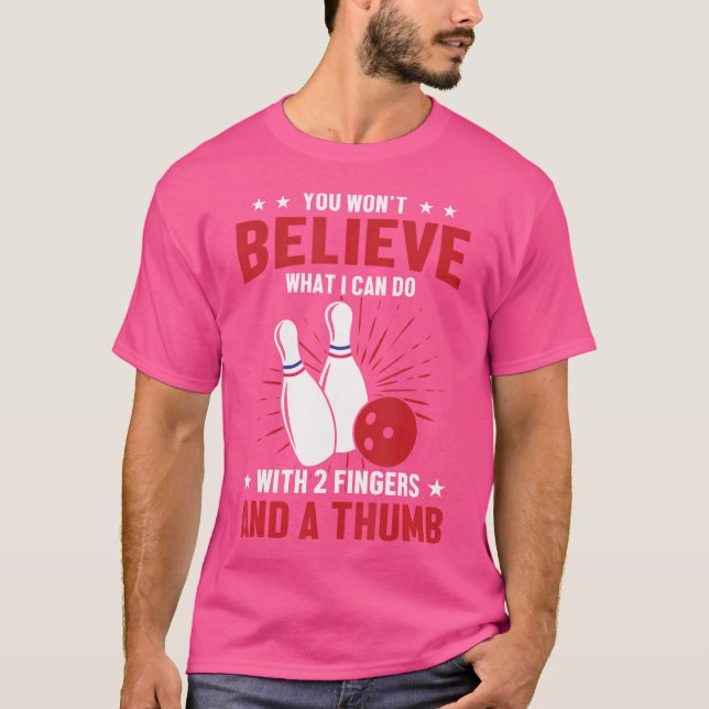 Bowler Sport Quotes Funny Bowling Lover T-Shirt (Front)