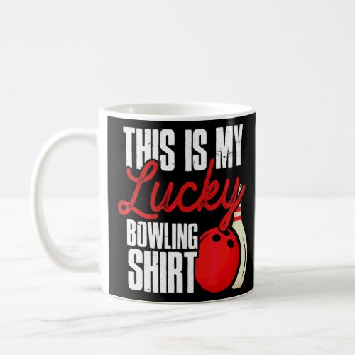 Bowler  This Is My Lucky Bowling  Bowling  Coffee Mug