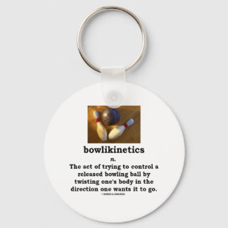 Bowlikinetics - Noun Act of Twisting One's Body Keychain
