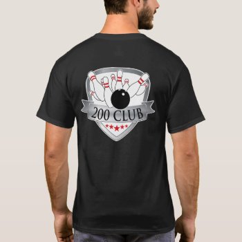 Bowling 200 Club / 200  Game - Logo / Graphic T-shirt by Sandpiper_Designs at Zazzle
