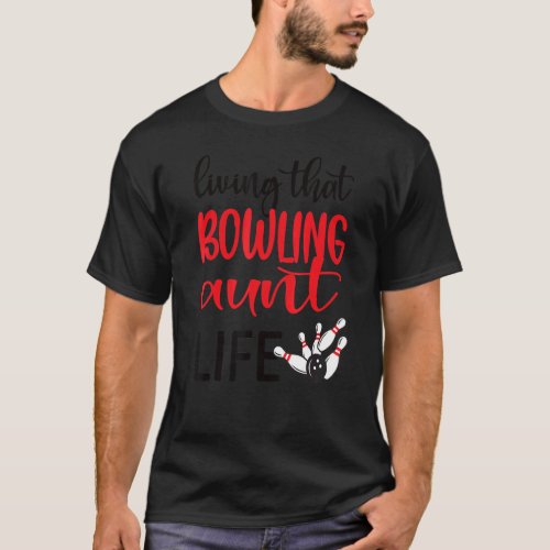 Bowling Aunt Life Proud Bowling Player Auntie T_Shirt