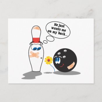 Bowling Ball And Pin Just Wants Me On My Back Postcard by sports_shop at Zazzle
