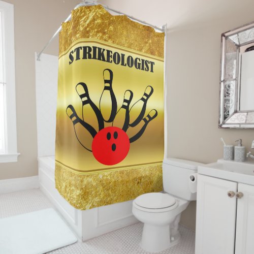 Bowling ball and pins with the word STRIKEOLOGIST Shower Curtain