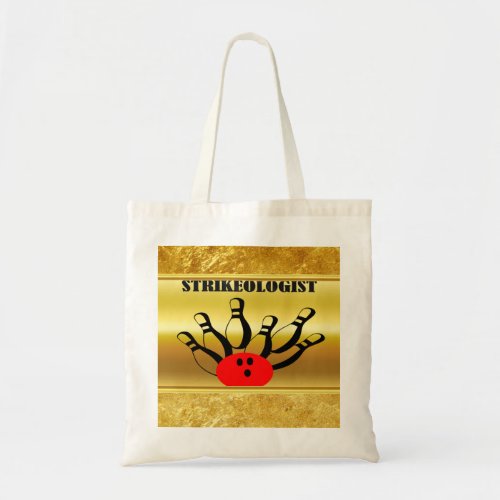 Bowling ball and pins with the word STRIKEOLOGIST Tote Bag