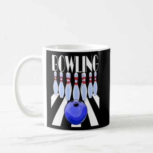 Bowling Ball Bowler Team Bowl Pins Bowlers  Coffee Mug