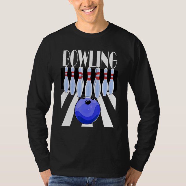 Bowling Ball Bowler Team Bowl Pins Bowlers T-Shirt (Front)