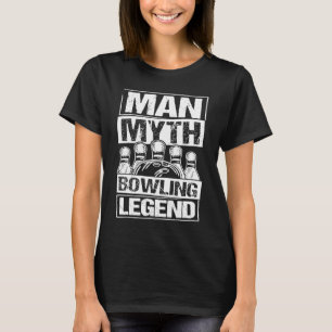 Bowling Ball Pin Bowler Strike Bowling Legend Bowl T-Shirt
