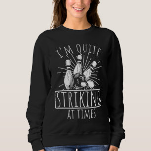 Bowling Ball Pin Bowler Strike Bowling Team Bowlin Sweatshirt