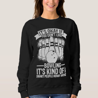 Bowling Ball Pin Bowler Strike Bowling Team Bowlin Sweatshirt