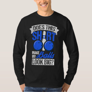 Bowling Ball Pin Bowler Strike Bowling Team Bowlin T-Shirt