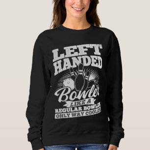 Bowling Ball Pin Bowler Strike Team Bowling Alley  Sweatshirt