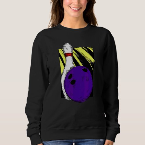 Bowling Ball Pin Pins Strike Spare Split 710 300 P Sweatshirt