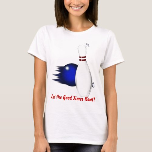 Bowling Ball  Pin Sportslovers Fun Shirt