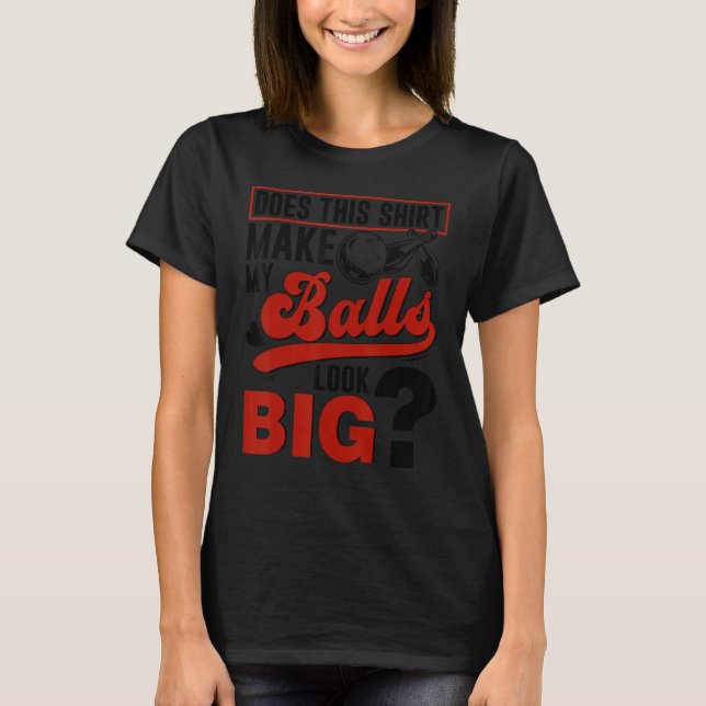 Bowling Balls  Bowler T-Shirt (Front)