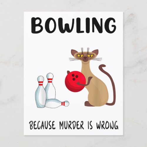 Bowling Because Murder Is Wrong _ Funny Cat Lovers Flyer