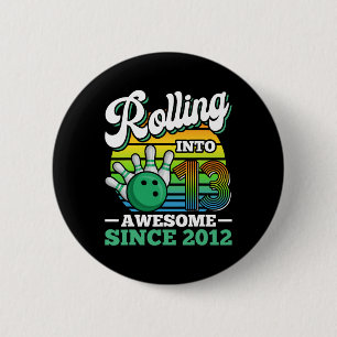 Bowling Birthday Party Rolling Into 13 Years 13th Button