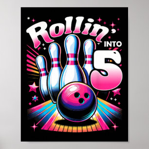 Bowling Birthday Rollin Into 5 Party 5th Birthday Poster