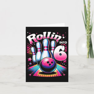 Bowling Birthday Rollin Into 6 Party 6th Birthday Card