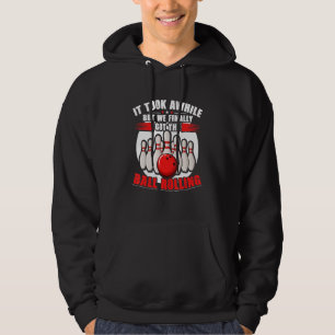 Bowling Bowler It took awhile 1 Hoodie