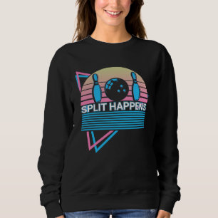 Bowling Bowler Retro Split Happens Sweatshirt