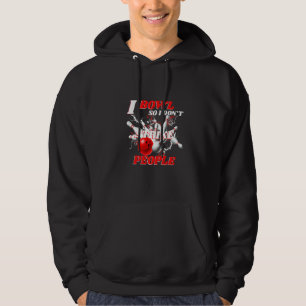 Bowling Bowlers Pun I Bowl So I Don't Strike Peopl Hoodie
