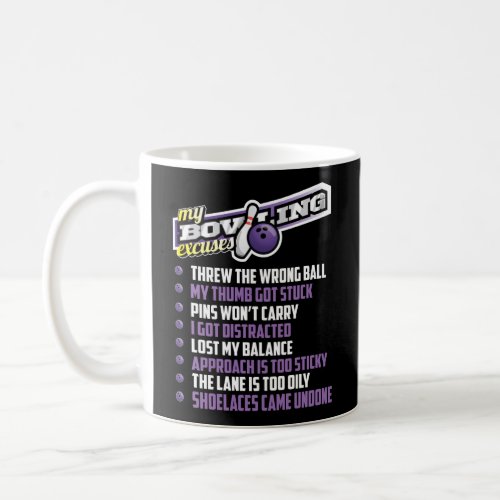 Bowling Bowling Excuses Coffee Mug