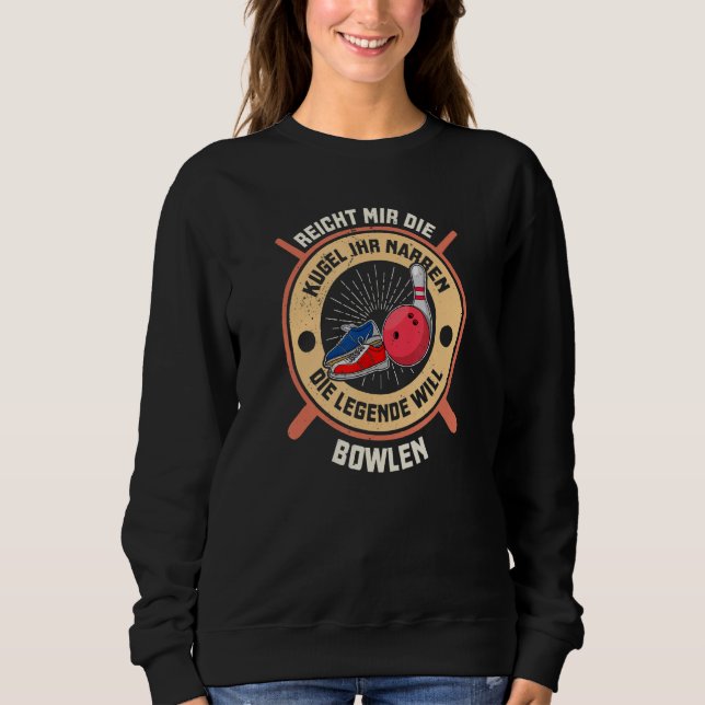 Bowling bowling skittle bowlers saying bowling sweatshirt (Front)