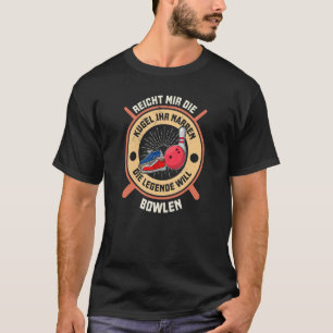 Bowling bowling skittle bowlers saying bowling T-Shirt