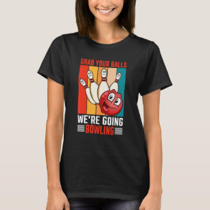 bowling bowling track saying T-Shirt